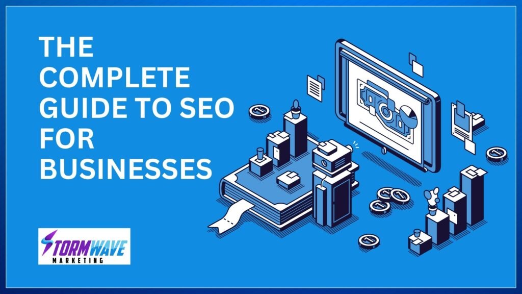 Read more about the article The Complete Guide to SEO for Businesses in 2025