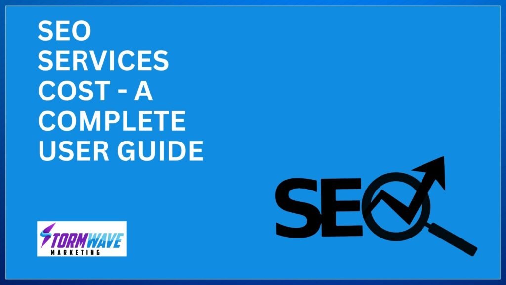 Read more about the article How Much Do SEO Services Cost? A Complete User Guide