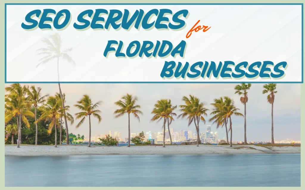 Read more about the article The Ultimate Guide to SEO Services for Florida Businesses: Local, Shopify, and Small Business Strategies
