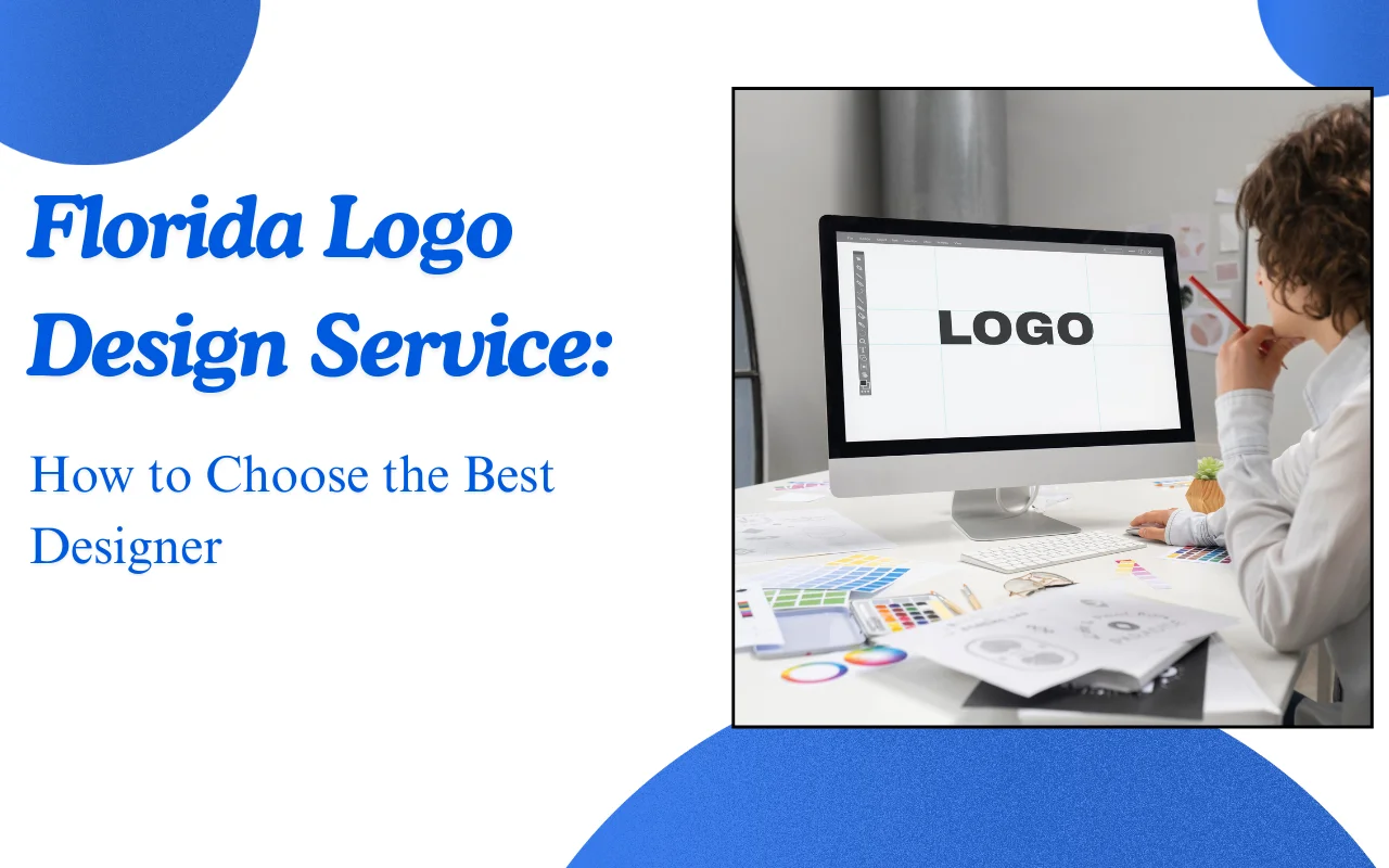 You are currently viewing Florida Logo Design Service: How to Choose the Best Designer